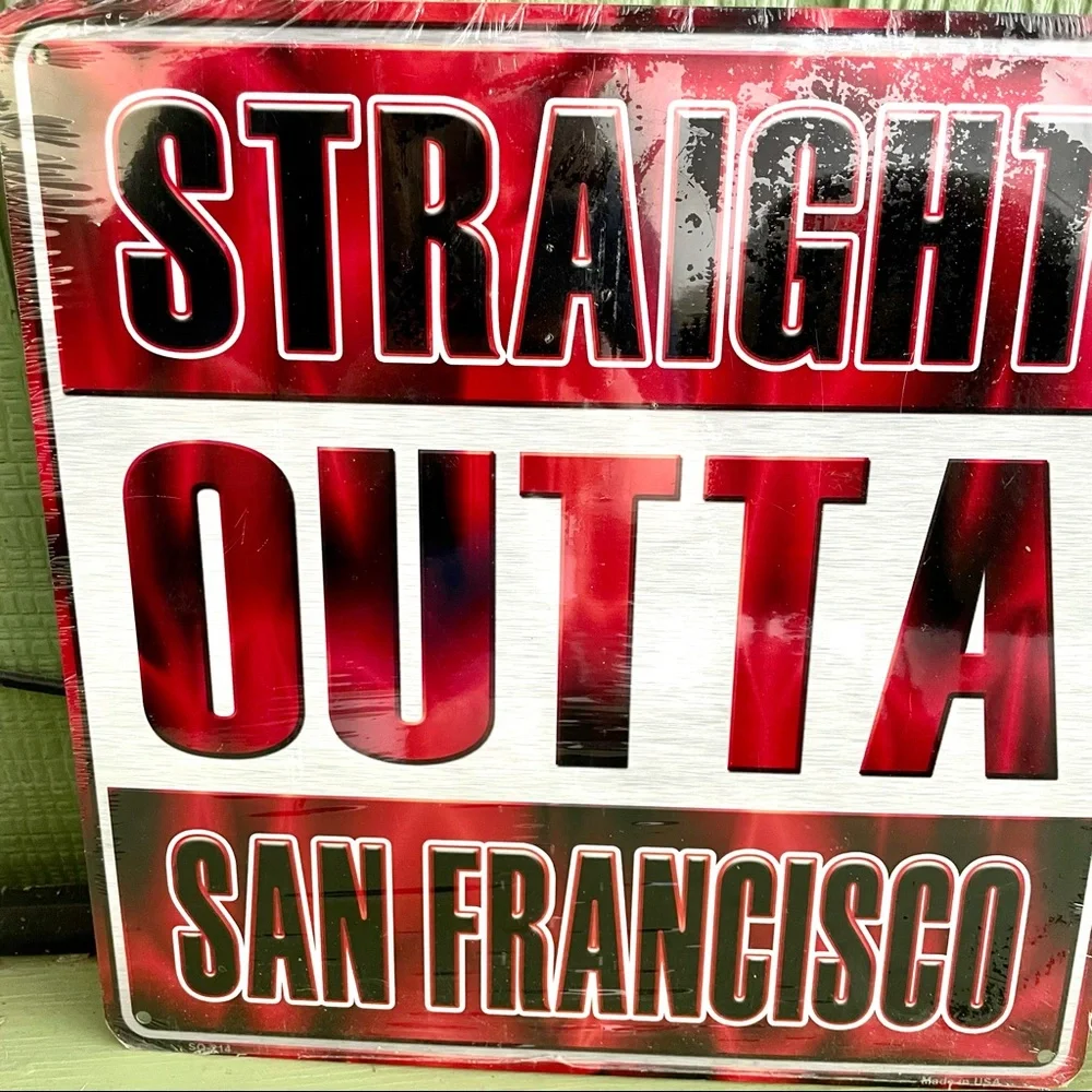 NEW Straight Outta San Francisco Metal Sign